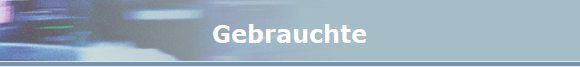 Gebrauchte